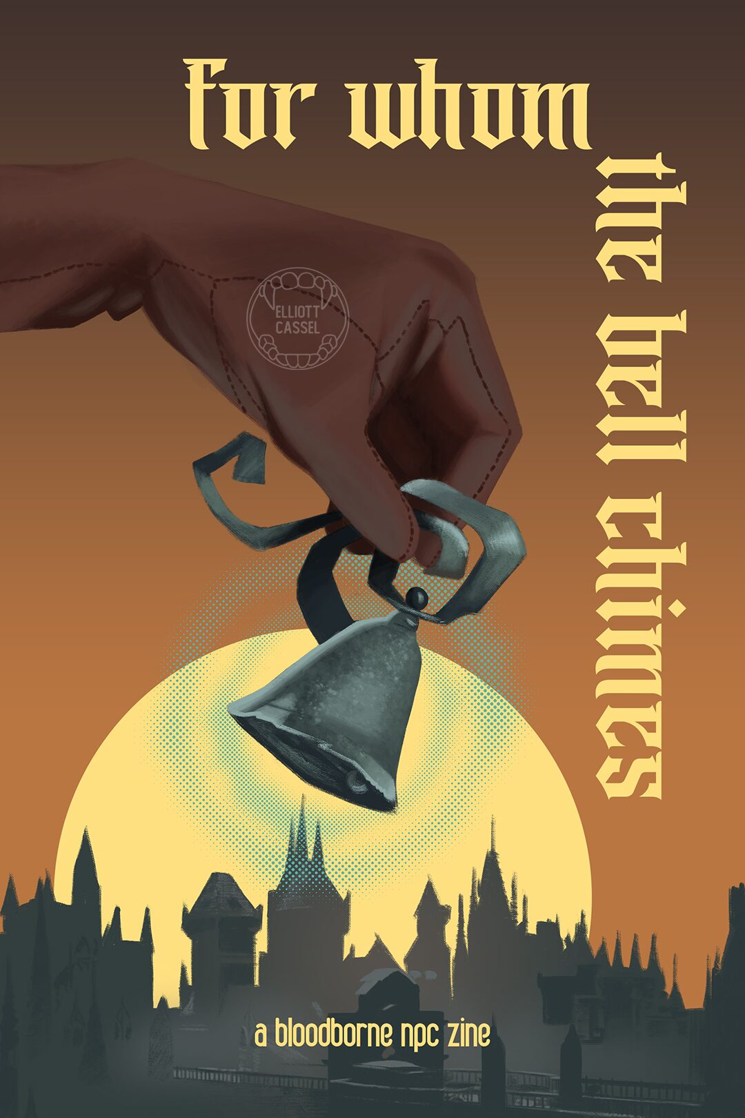 A book cover for a Bloodborne fanzine called For Whom The Bell Chimes. It features a digital painting of a leather-gloved hand holding a small iron bell against a sunset.